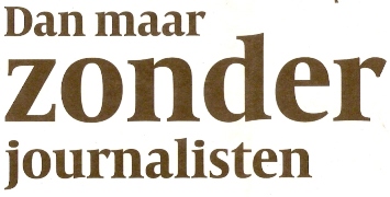 Dan-maar-zonder-journalisten-02