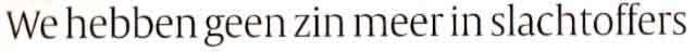 Geen-zin-in-slachtoffers-01