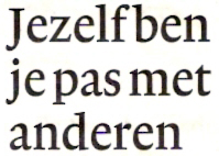 Jezelf-ben-je-pas-met-anderen-01